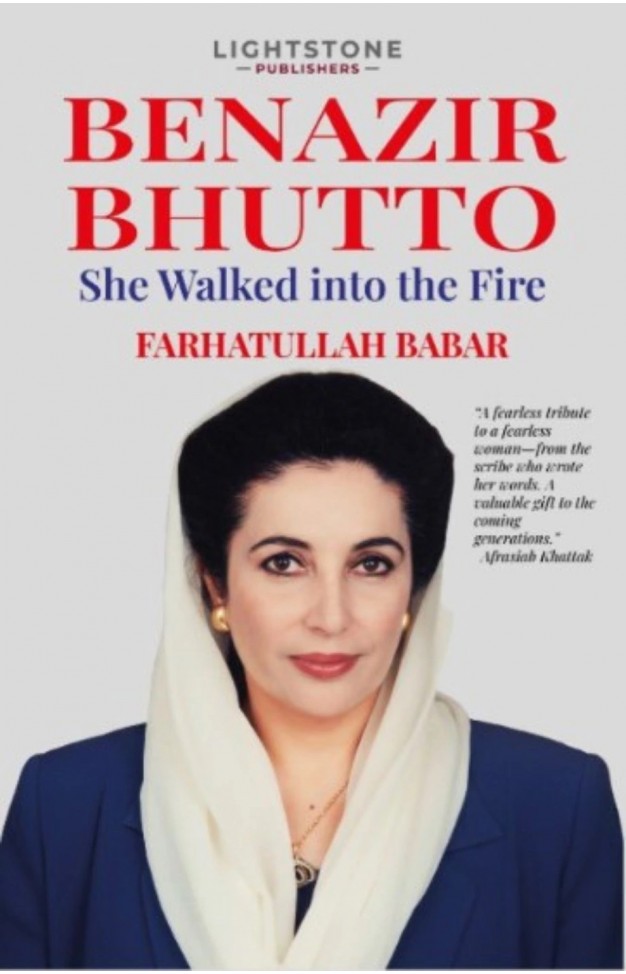 Benazir Bhutto She Walked Into the Fire